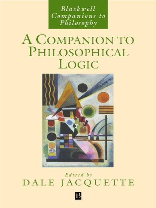 Title details for A Companion to Philosophical Logic by Dale Jacquette - Available